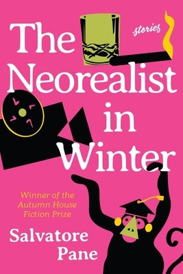 The Neorealist in Winter: Stories Paperback Autumn House Press