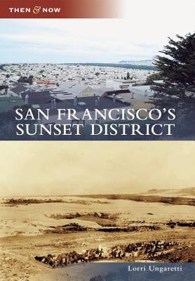 San Francisco's Sunset District Paperback Arcadia Publishing (SC)