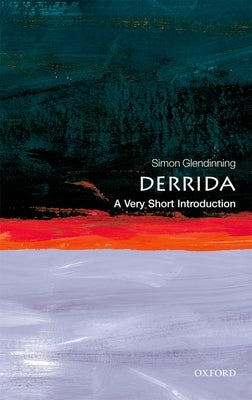 Derrida: A Very Short Introduction by Glendinning, Simon