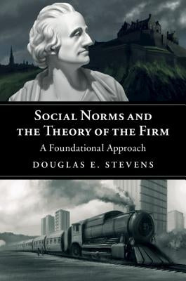 Social Norms and the Theory of the Firm Paperback Cambridge University Press