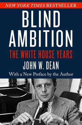 Blind Ambition: The White House Years Paperback Open Road Media