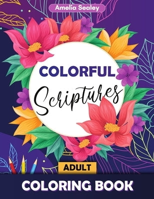 Bible Verse Adult Coloring Book: Psalm Coloring Book for Adults by Sealey, Amelia