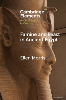 Famine and Feast in Ancient Egypt Paperback Cambridge University Press