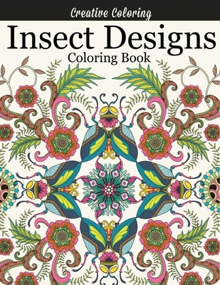 Insect Designs Coloring Book by Creative Coloring