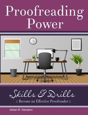 Proofreading Power: Skills & Drills by Hampton, Ashan R.