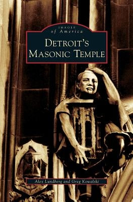 Detroit's Masonic Temple by Lundberg, Alex