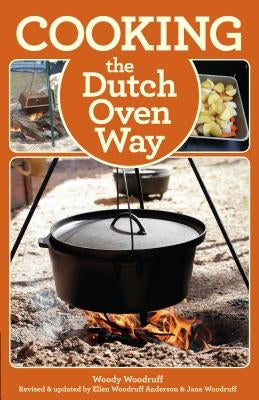 Cooking the Dutch Oven Way Paperback Falcon Press Publishing