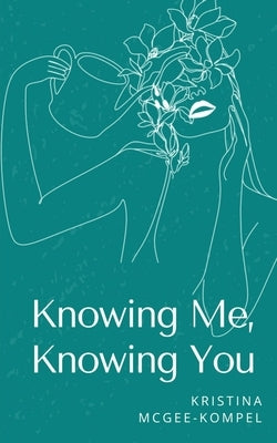 Knowing Me, Knowing You Paperback Libresco Feeds Private Limited