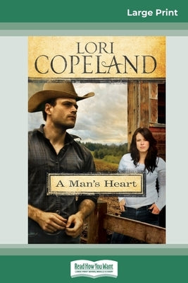 A Man's Heart (16pt Large Print Edition) by Copeland, Lori