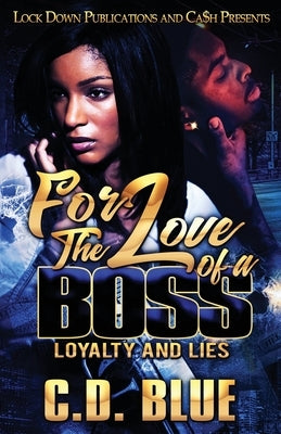 For the Love of a Boss by Blue, C. D.