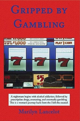 Gripped by Gambling by Lancelot, Marilyn