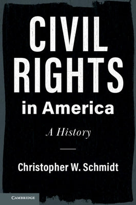 Civil Rights in America: A History Paperback Cambridge University Press