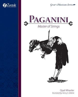 Paganini, Master of Strings by Wheeler, Opal