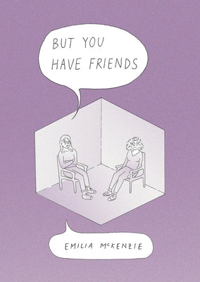 But You Have Friends by McKenzie, Emilia