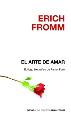 El Arte de Amar by Fromm, Erich