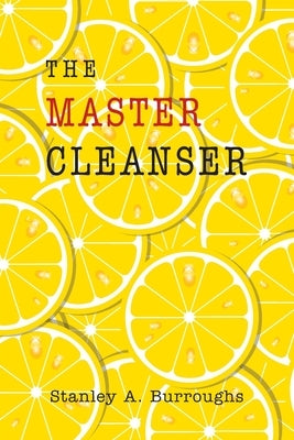 The Master Cleanser by Burroughs, Stanley