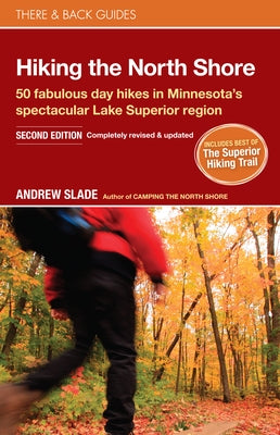Cover image of "Hiking the North Shore" book by There and Back Books, featuring a scenic Lake Superior hiking trail.