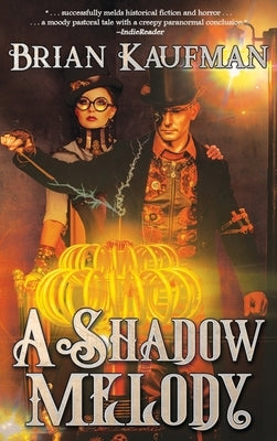 A Shadow Melody by Kaufman, Brian