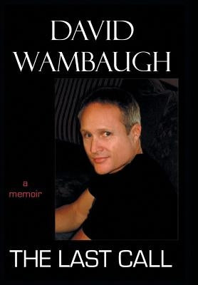 The Last Call by Wambaugh, David