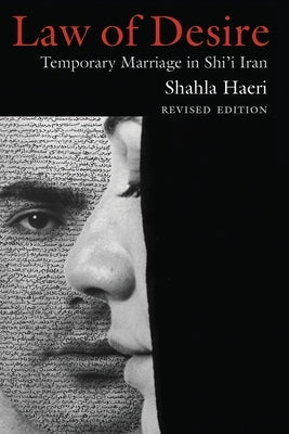 Law of Desire: Temporary Marriage in Shi'i Iran, Revised Edition Paperback Syracuse University Press