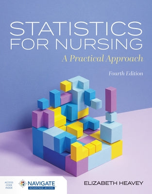 Statistics for Nursing: A Practical Approach Paperback Jones & Bartlett Publishers