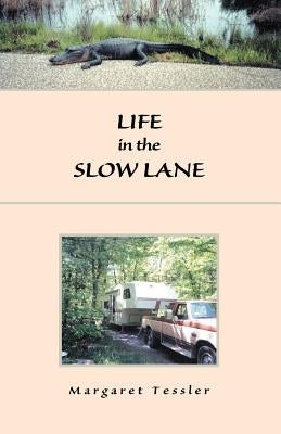 Life in the Slow Lane by Tessler, Margaret