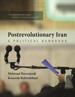 Postrevolutionary Iran: A Political Handbook by Boroujerdi, Mehrzad