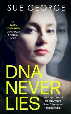 DNA Never Lies: You kept a secret for sixty years. It won't be secret much longer. Paperback Palmer Lewis Press