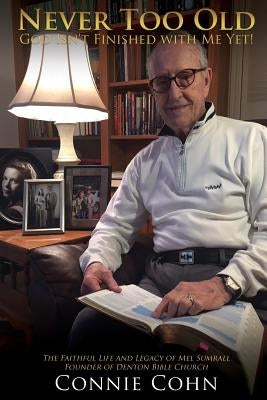 Never Too Old Paperback Xulon Press