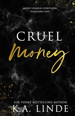 Cruel Money (Special Edition) Paperback K.A. Linde, Inc.