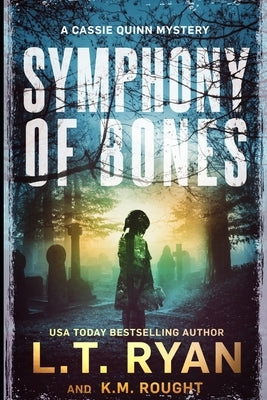 Symphony of Bones: A Cassie Quinn Mystery Paperback Independently Published