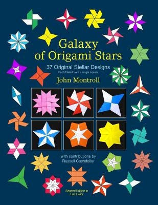 Galaxy of Origami Stars: 37 Original Stellar Designs by Montroll, John