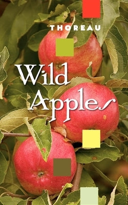 Wild Apples by Thoreau, Henry