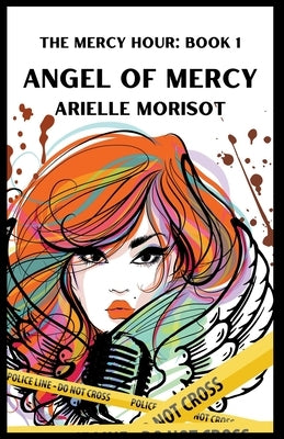 Angel of Mercy Paperback Arielle Morisot