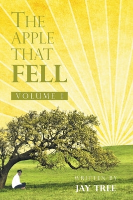 The Apple That Fell: Volume 1 Paperback Xlibris Us