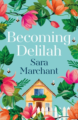 Becoming Delilah by Marchant, Sara