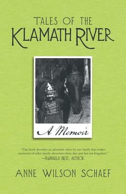 Tales of the Klamath River: A Memoir by Schaef, Anne Wilson