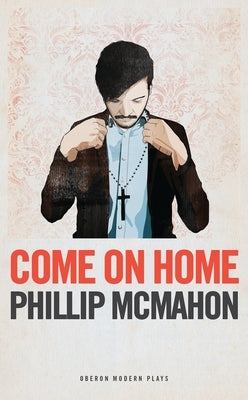 Come on Home by McMahon, Phillip