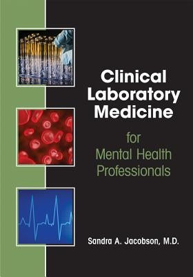 Clinical Laboratory Medicine for Mental Health Professionals Paperback American Psychiatric Association Publishing