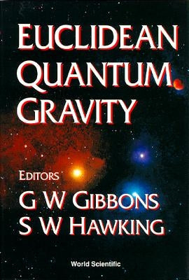 Euclidean Quantum Gravity by Gibbons, Gary W.