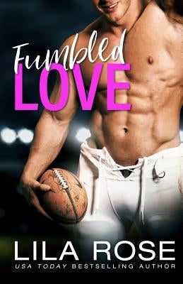 Fumbled Love by Rose, Lila