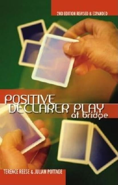 Positive Declarer Play at Bridge: Second Edition Revised & Expanded Paperback Master Point Press