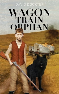 Wagon Train Orphan Paperback Readersmagnet LLC