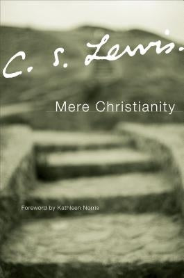 Mere Christianity by Lewis, C. S.