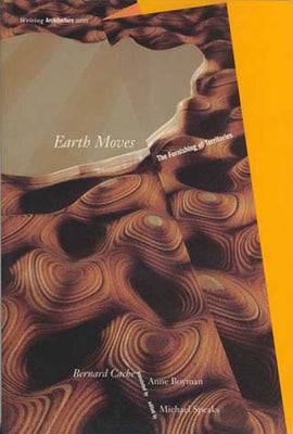 Earth Moves: The Furnishing of Territories Paperback MIT Press