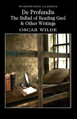 de Profundis, the Ballad of Reading Gaol & Others Paperback Wordsworth Editions