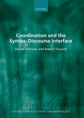 Coordination and the Syntax Â " Discourse Interface Paperback Oxford University Press, USA