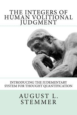 The Integers of Human Volitional Judgment Paperback Createspace Independent Publishing Platform