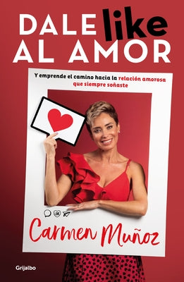 Dale Like Al Amor / Give Love a Like by Muñoz, Carmen