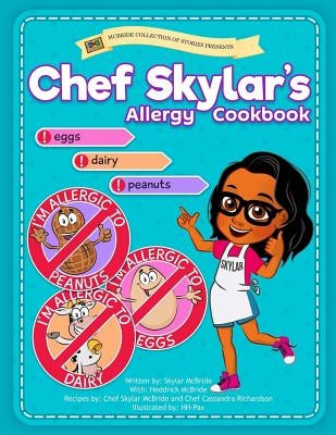Chef Skylar's Allergy Cookbook Paperback Createspace Independent Publishing Platform